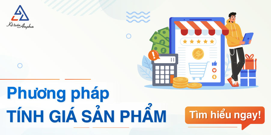Công thức, phương pháp, vd 6 cách tính giá thành sản phẩm