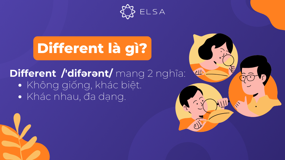 Different là gì? Từ đồng nghĩa, các bổ ngữ và giới từ đi cùng Different