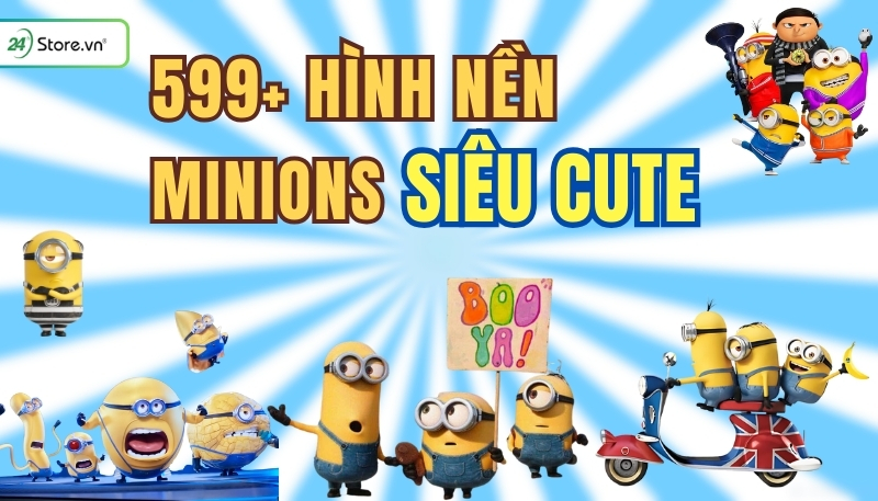 599+ Hình nền Minions cute full HD, 4K dành cho điện thoại, máy tính