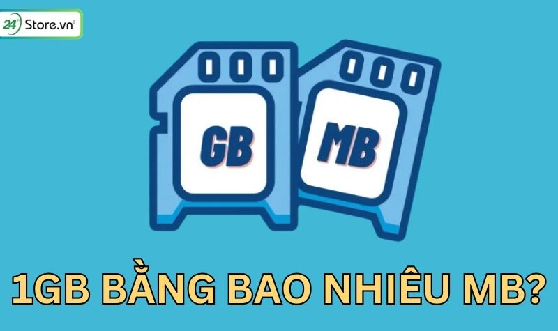1gb bằng bao nhiêu mb