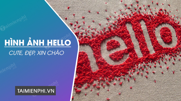 Hình ảnh Hello cute, đẹp, xin chào