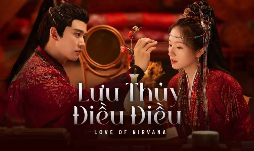 Lưu Thủy Điều Điều - Love Of Nirvana (2023)