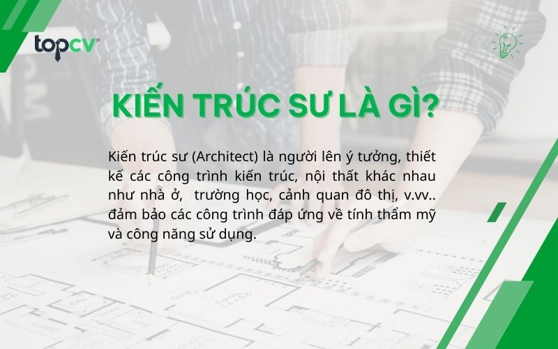 Kiến trúc sư là gì? Làm thế nào để trở thành một kiến trúc sư?