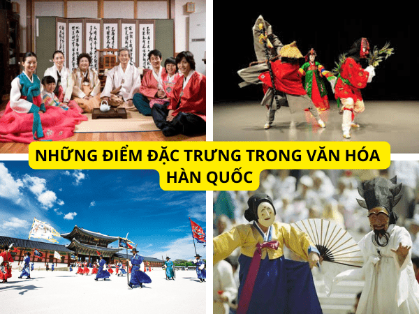 Top 9 Nét Văn Hóa Hàn Quốc Đặc Sắc Và Nổi Bật Nhất