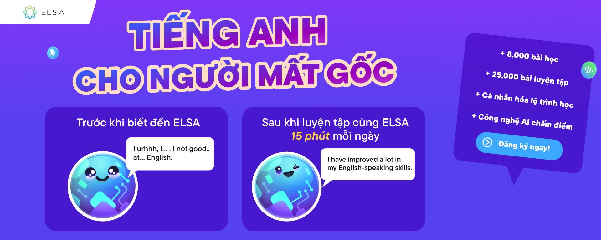 Tự tin giao tiếp tiếng Anh cùng ELSA Speak - học với gia sư AI, nhập vai tình huống và chương trình song ngữ