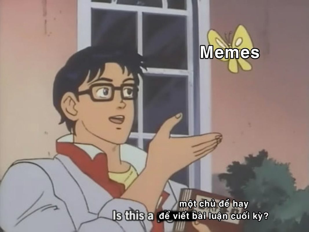 Meme – Một khía cạnh của văn hóa đương đại trong xu hướng toàn cầu&nbsp;hóa