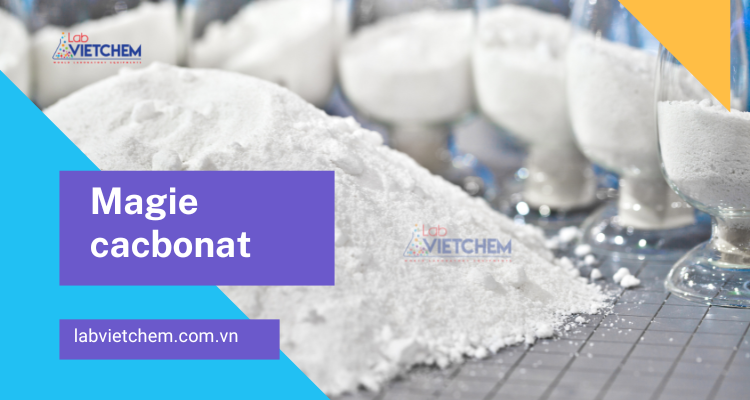 Magie cacbonat - MgCO3 là muối gì? Có kết tủa không? Vai trò trong đời sống