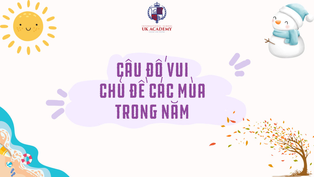 Giúp bé nhận viết các mùa trong năm qua những câu đố vui sáng tạo