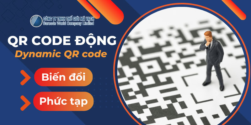 QR code động và QR code tĩnh là gì? So sánh, ứng dụng