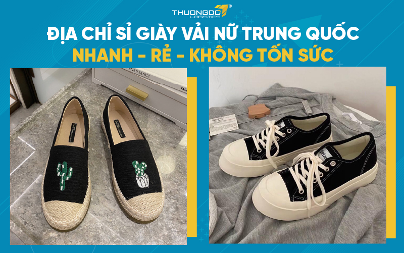 Địa chỉ sỉ giày vải nữ Trung Quốc nhanh - rẻ - không tốn sức