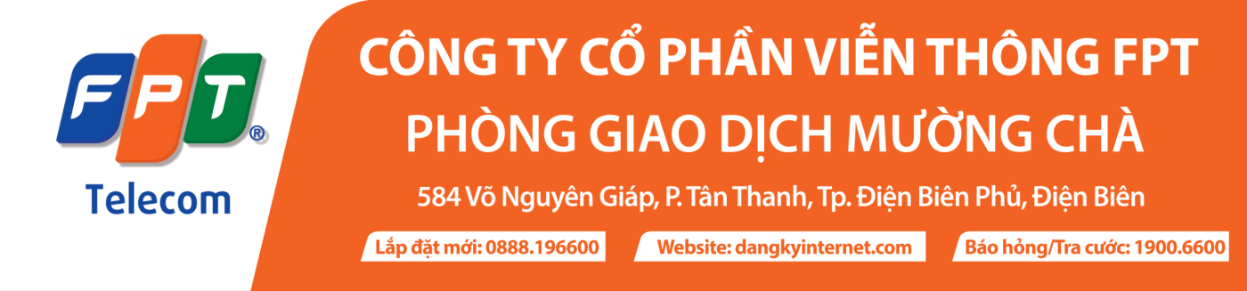 FPT Mường Chà, Điện Biên – Thông tin Văn phòng Giao dịch FPT