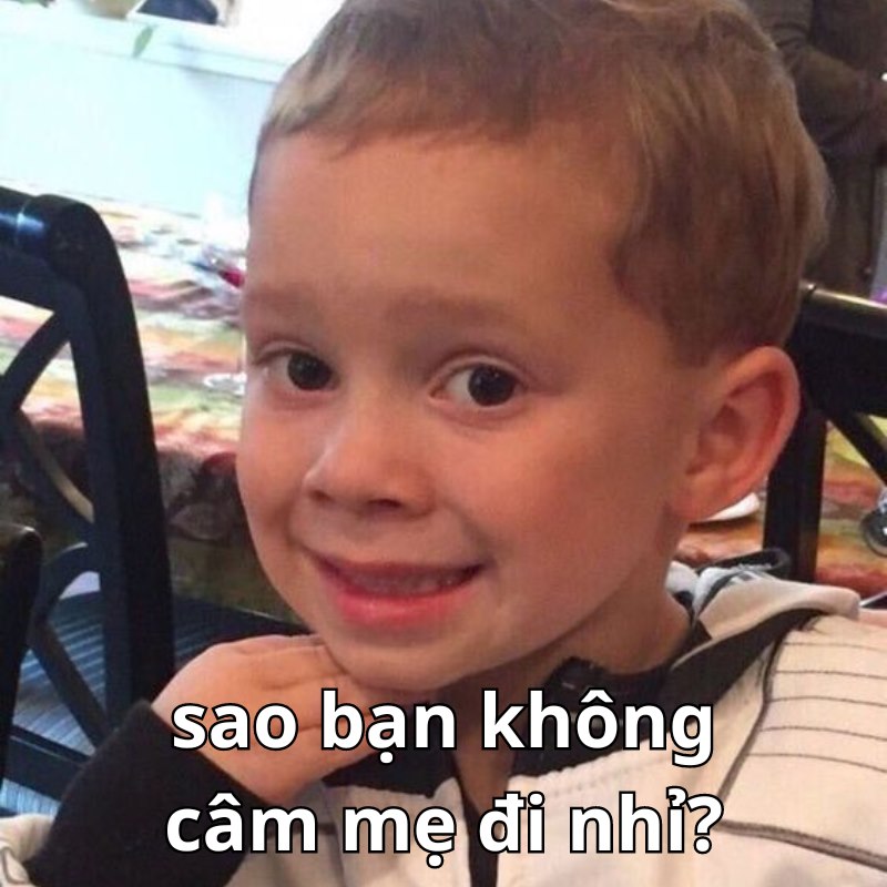 Cái não đâu rồi mà nói nghe chán vậy