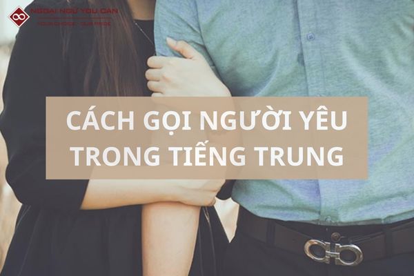 Cách Gọi Người Yêu Trong Tiếng Trung Siêu Ngọt Ngào