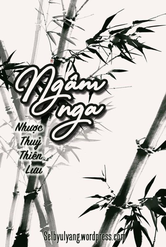[REVIEW] Ngâm nga (Bán ngâm)-Nhược Thuỷ Thiên&nbsp;Lưu