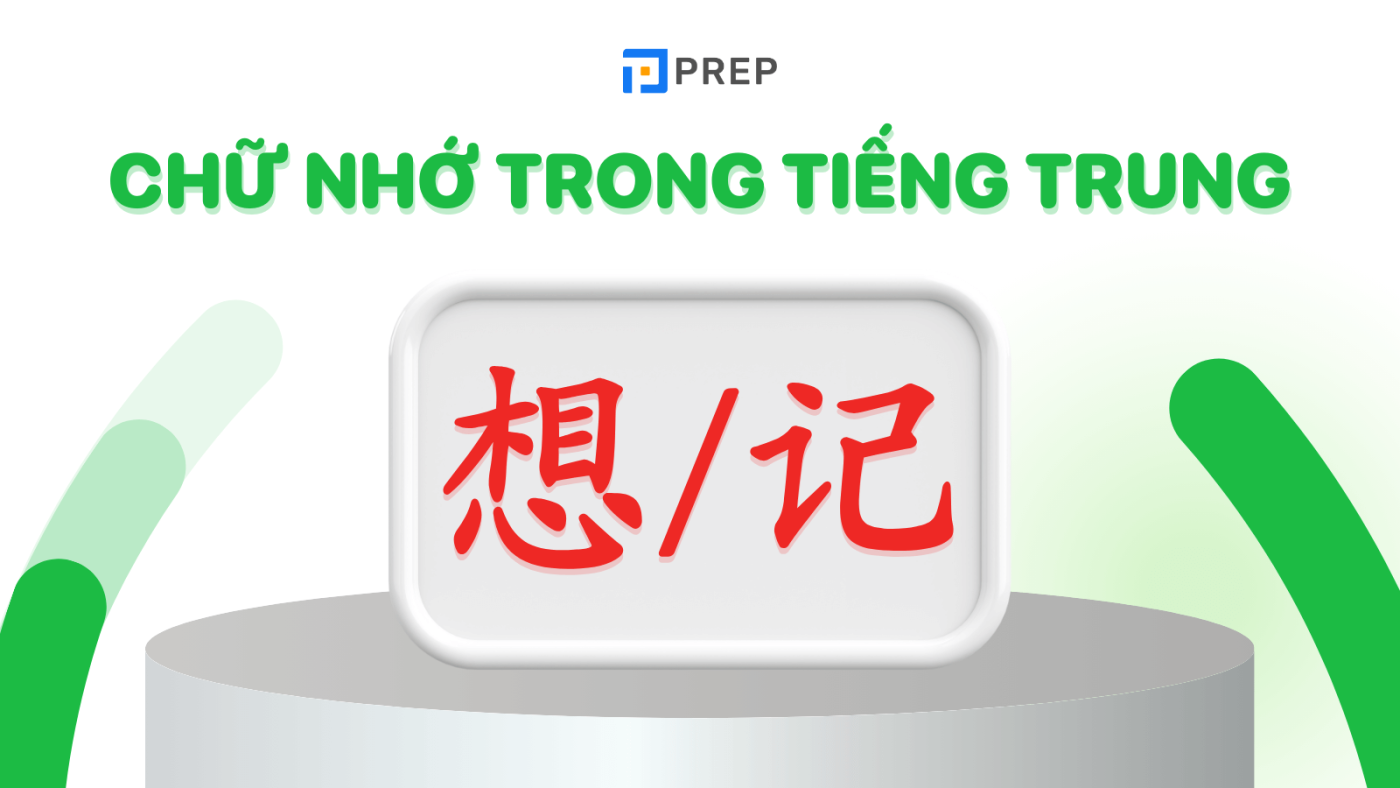 Học về chữ Nhớ trong tiếng Trung (想, 记) phổ biến