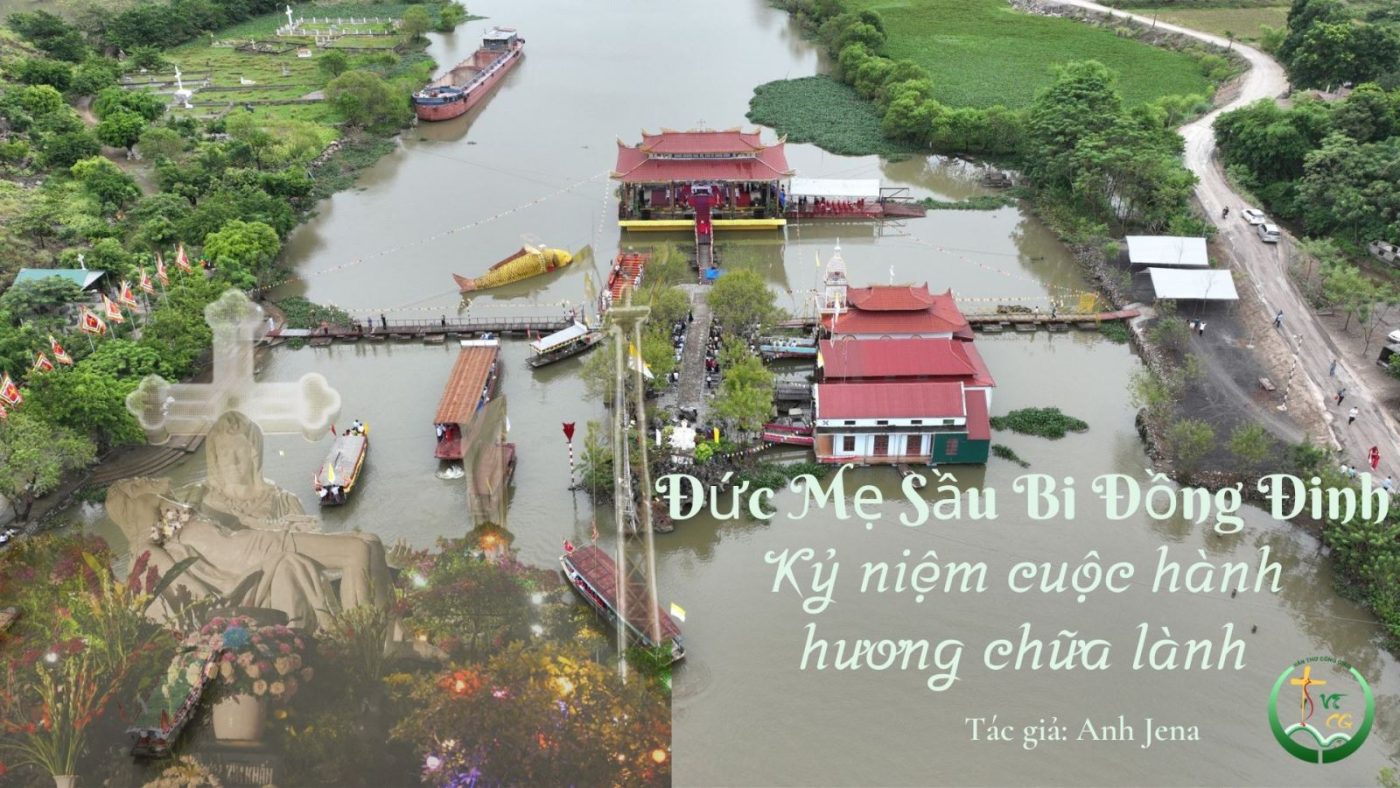 Đức Mẹ Sầu Bi Đồng Đinh - Kỷ niệm cuộc hành hương chữa lành