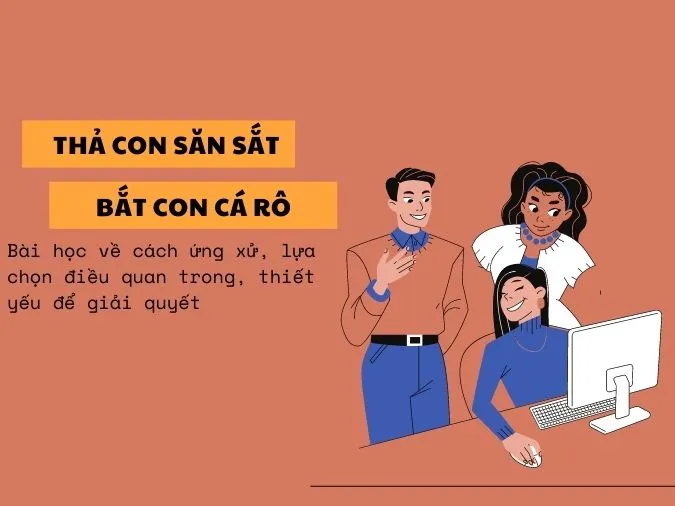 Ý nghĩa của câu tục ngữ ‘Thả con săn sắt bắt con cá rô’ 4