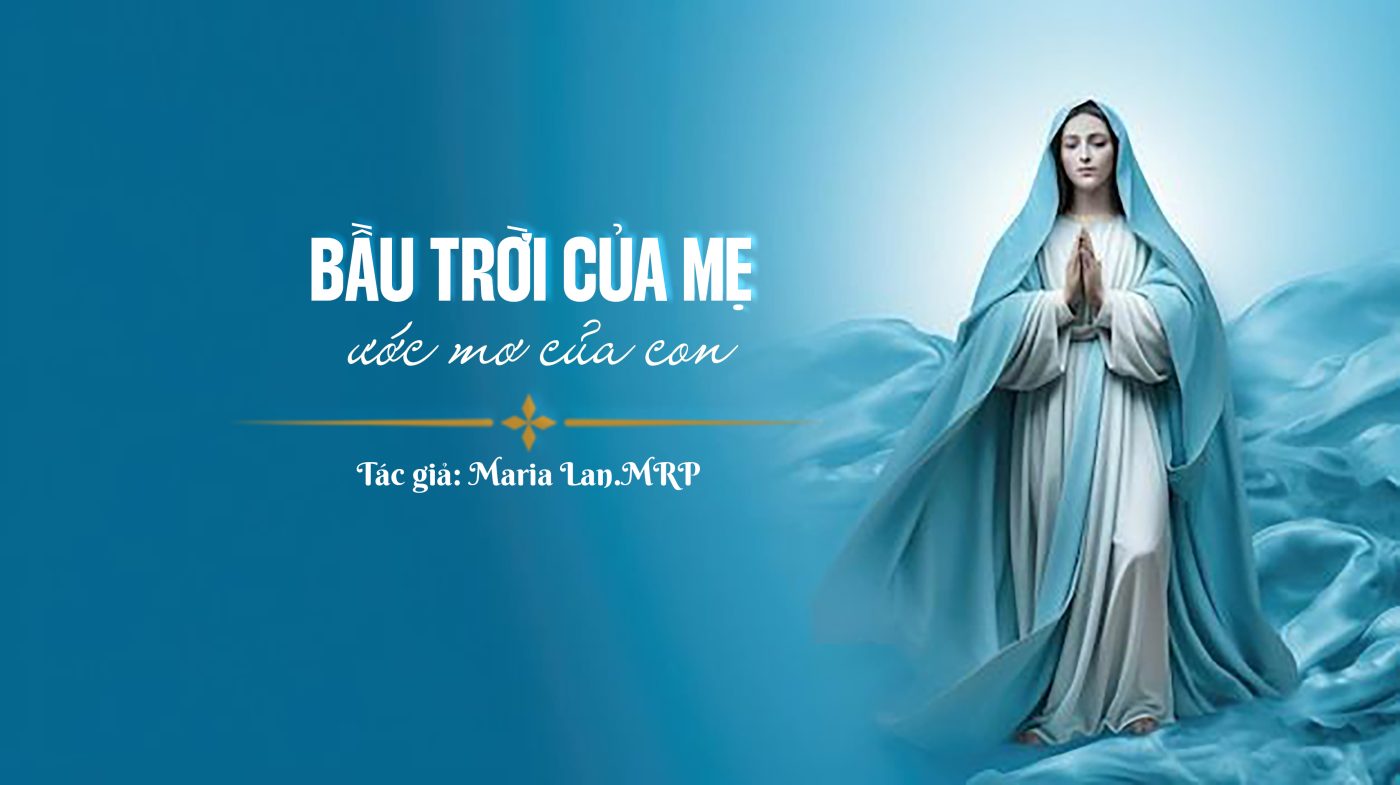 Bầu Trời Của Mẹ - Ước Mơ Của Con