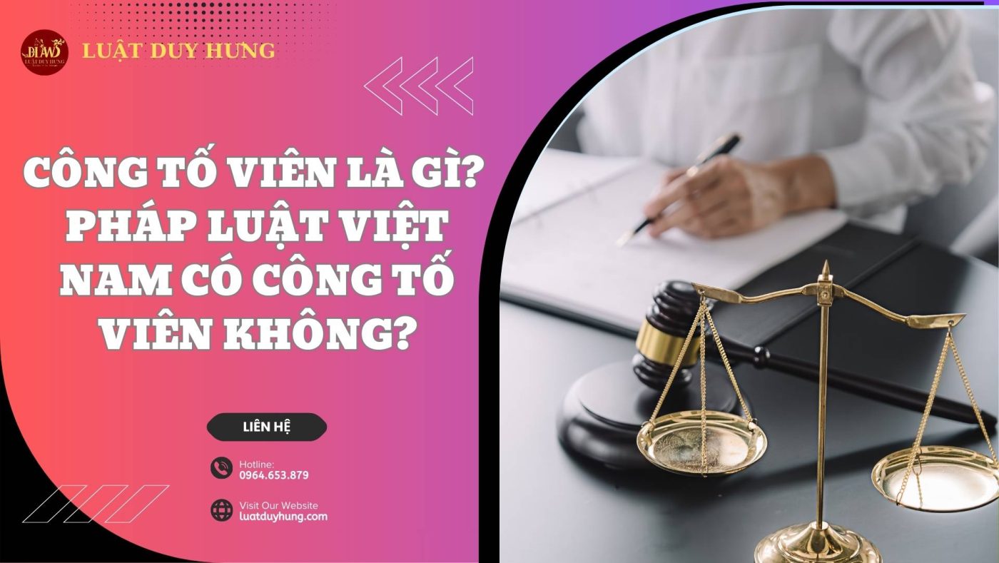Công tố viên là gì? Pháp luật Việt Nam có công tố viên không?