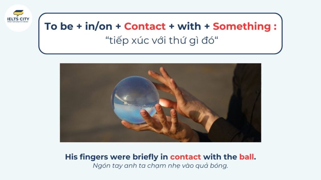 In contact with something