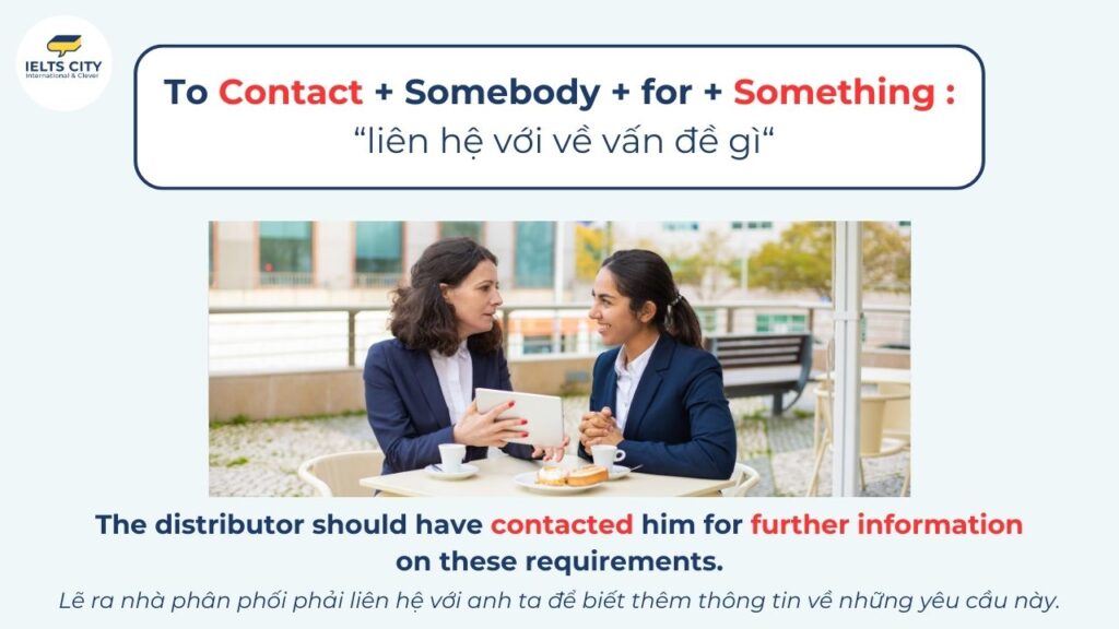 Contact somebody for something