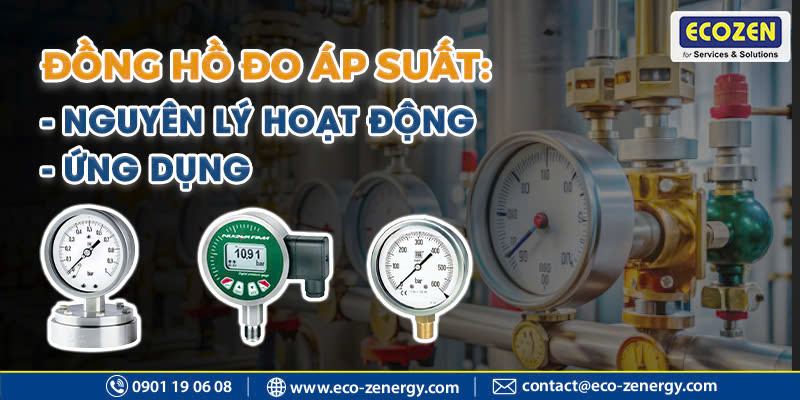 Đồng hồ đo áp suất là gì? Nguyên lý hoạt động và ứng dụng