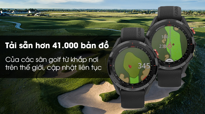 Garmin Approach S62 đã tải sẵn hơn 41000 bản đồ