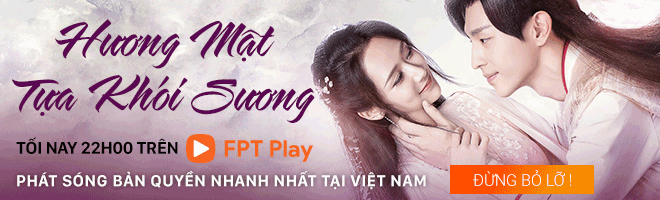 ‘Hương mật tựa khói sương' tập 36-37: ‘Cảnh nóng’ linh tu của Phượng - Mịch làm nức lòng