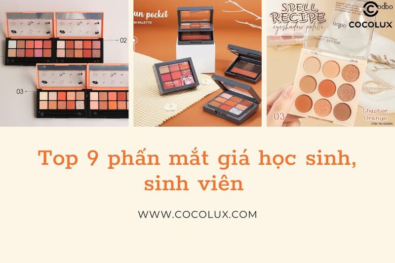 Top 9 phấn mắt giá học sinh giá rẻ chính hãng, chất lượng