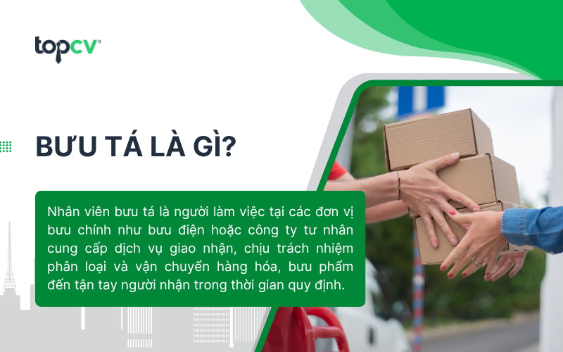 Bưu tá là gì? Mô tả công việc và kỹ năng cần có