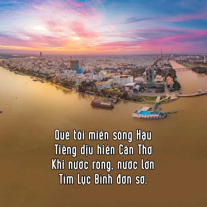 Thơ về Cần Thơ, ca dao tục ngữ xứ Tây Đô xinh đẹp, hữu tình