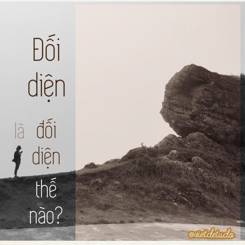 đối diện là đối diện thế&nbsp;nào?