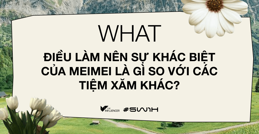 #5W1H - Tattoo Artist Mai Vân: “Meimei Tattoo là tiệm xăm phá bỏ những định kiến về xăm mình hổ báo, hầm hố và hư hỏng…”