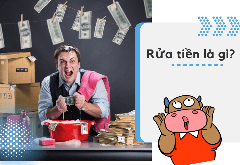 Rửa tiền là gì? Những hậu quả nghiêm trọng của rửa tiền
