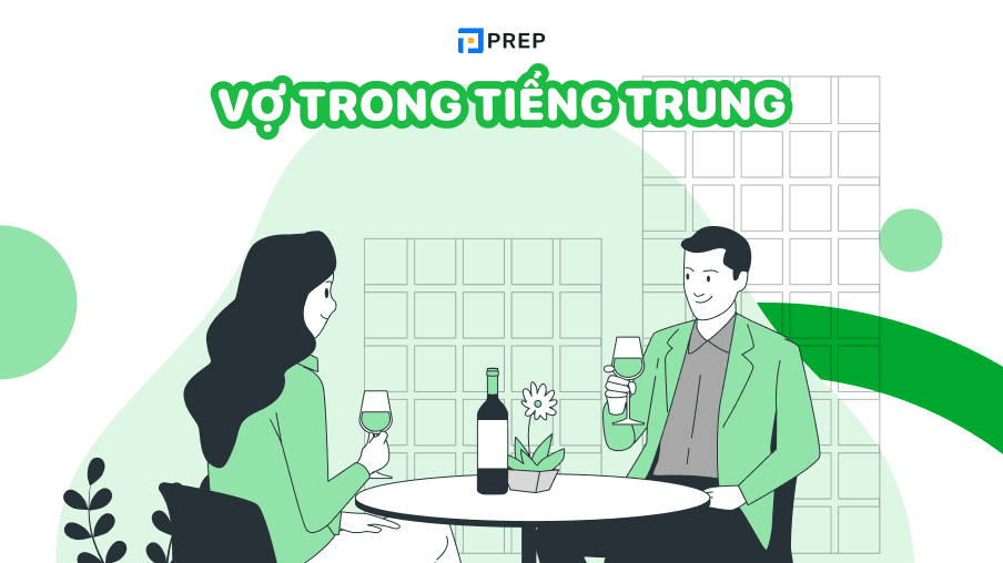 Vợ tiếng Trung là gì? Cách dùng và cách viết 6 chữ Vợ chính xác!