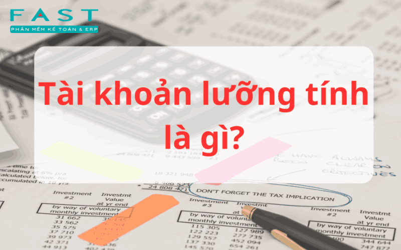 Tài khoản lưỡng tính là gì