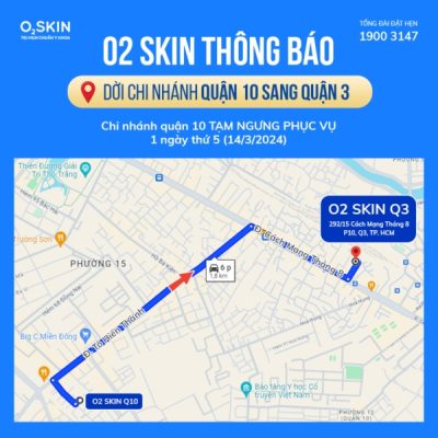 O2 SKIN Quận 10 dời chi nhánh sang Quận 3 – Cập Nhật Mới Nhất