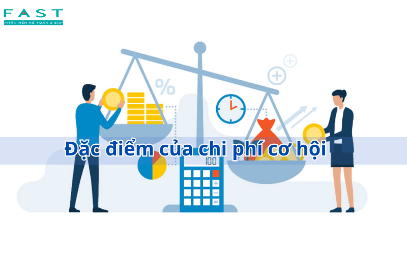 Đặc điểm của chi phí cơ hội