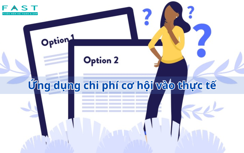 Ứng dụng chi phí cơ hội vào thực tế