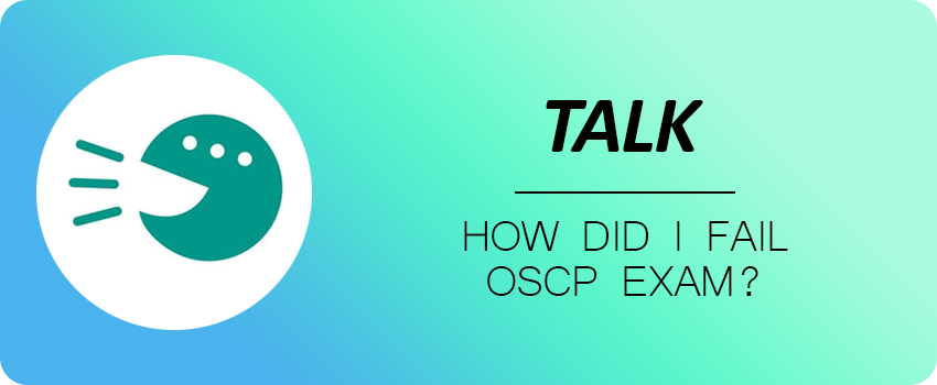 [Talk] Tôi đã tạch OSCP như thế nào?