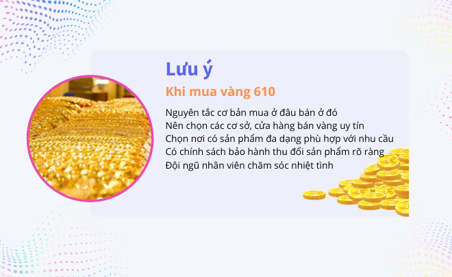 Những lưu ý khi mua vàng 610