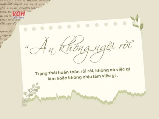 Ý nghĩa thành ngữ “Ăn không ngồi rồi” là gì?