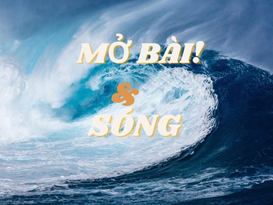Tổng hợp mở bài Sóng - Xuân Quỳnh (Ngữ văn 12)