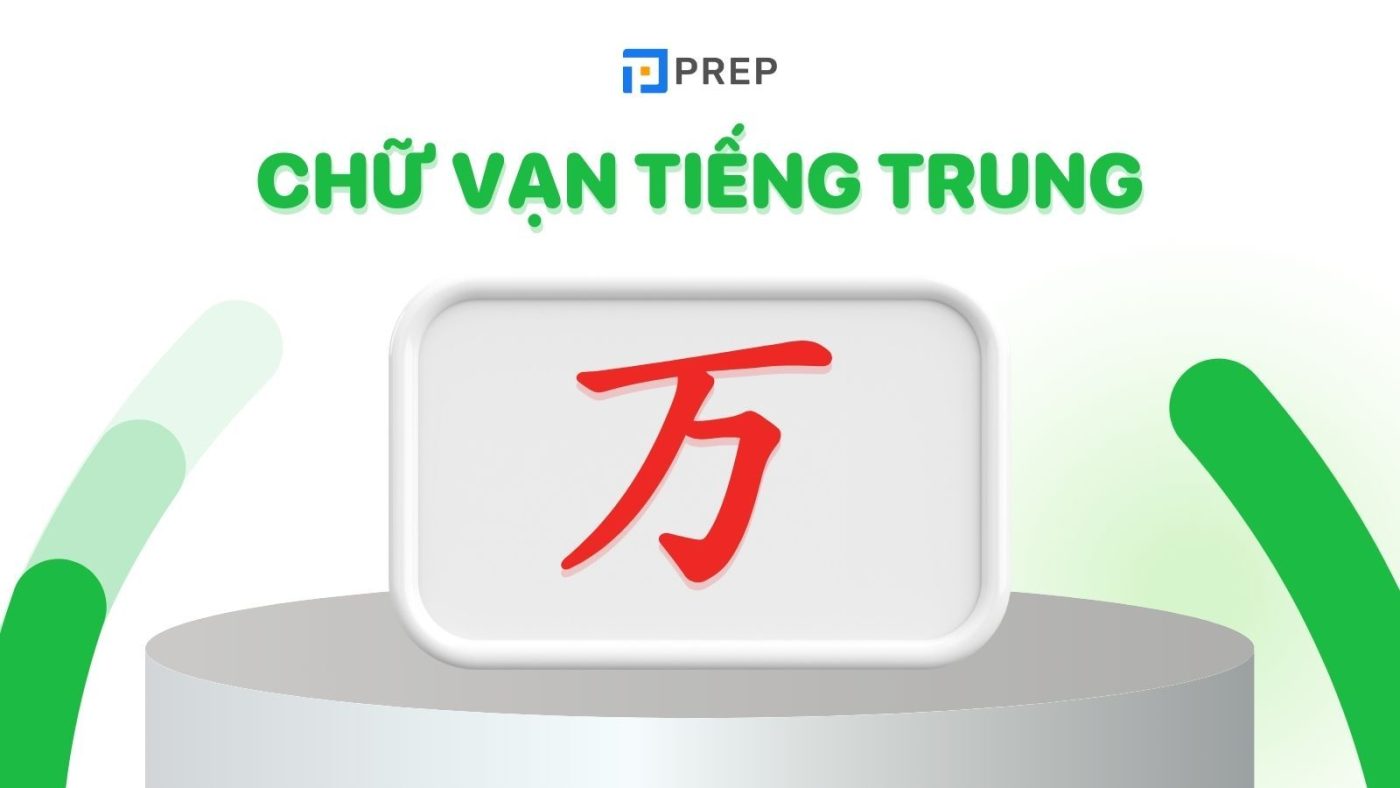 Cấu tạo, ý nghĩa và cách viết của chữ Vạn tiếng Trung (万)