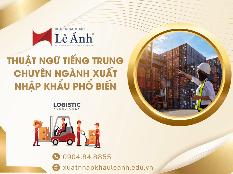 Thuật Ngữ Tiếng Trung Chuyên Ngành Xuất Nhập Khẩu Phổ Biến