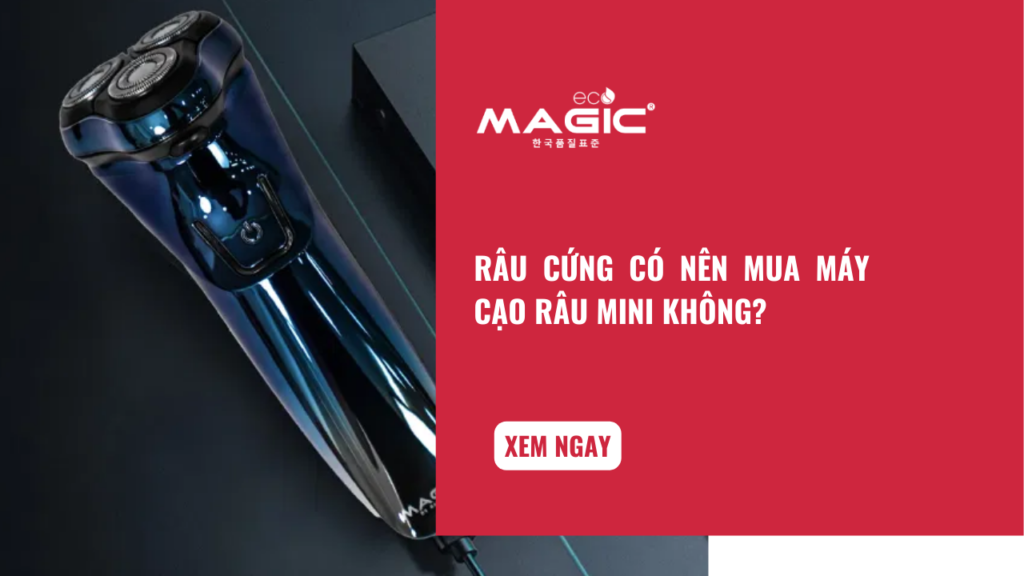 Râu Cứng Có Nên Mua Máy Cạo Râu Mini Không?