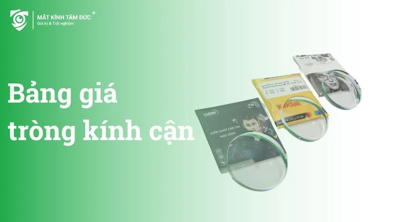 Bảng giá tròng kính giá rẻ phổ biến hiện nay bạn nên biết