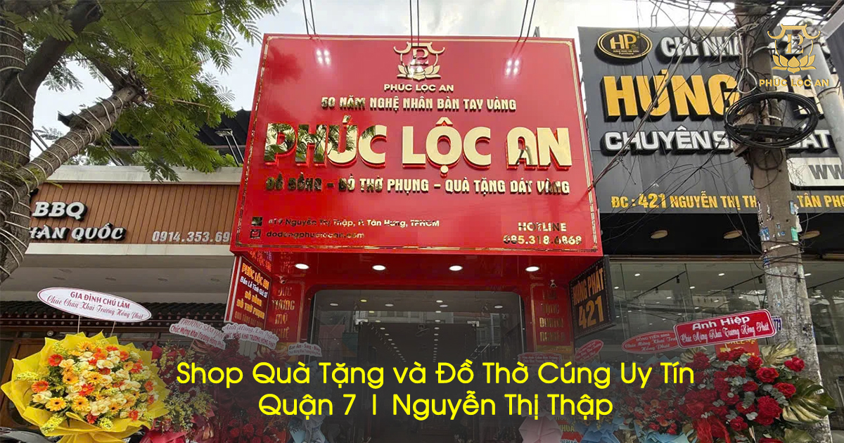 Shop Quà Tặng và Đồ Thờ Cúng Uy Tín Quận 7 | Nguyễn Thị Thập
