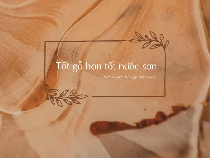 Giải thích ý nghĩa thành ngữ “Tốt mã giẻ cùi” là gì? 4